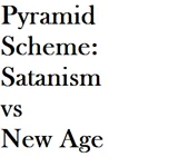 Pyramid Scheme: Satanism vs. New Age